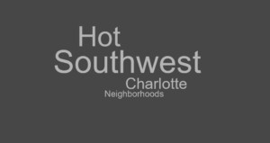 Hot Southwest Charlotte Neighborhoods
