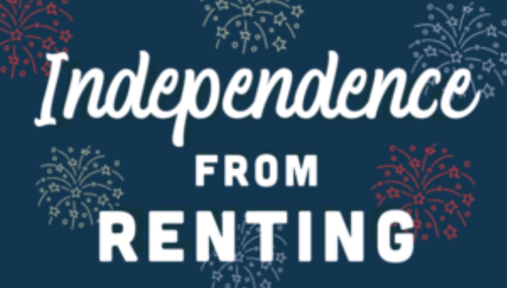 On Independence Day Declare Your Independence From Renting