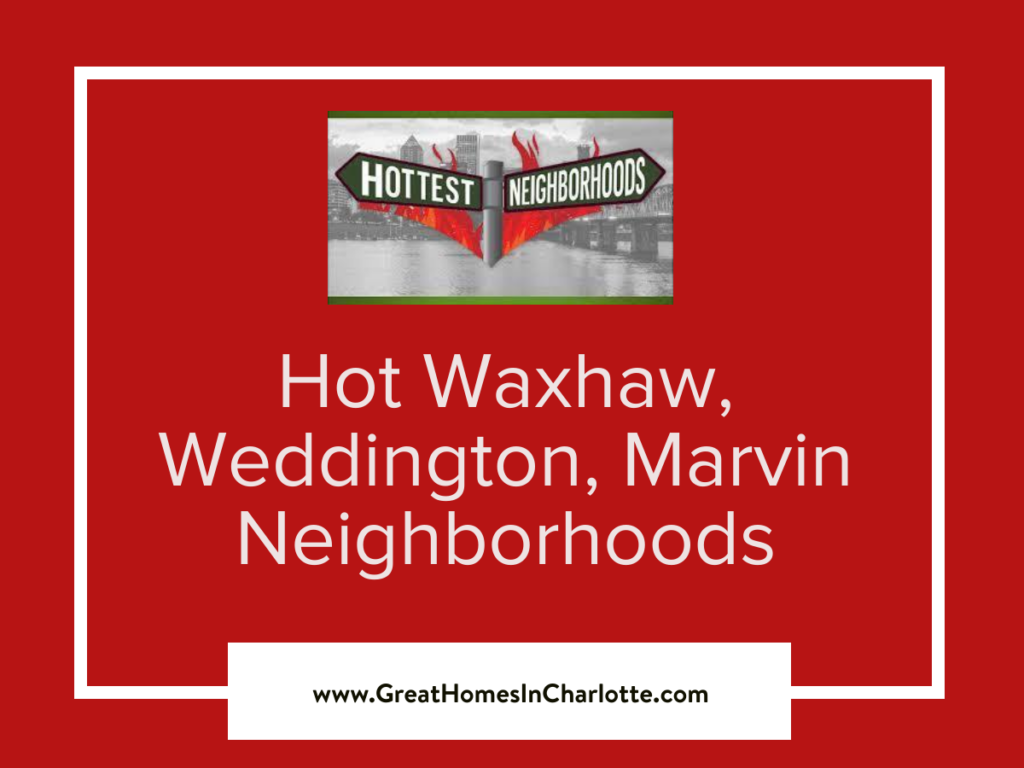 Hottest Selling Waxhaw/28173 Zip Code Neighborhoods