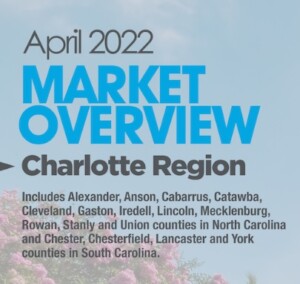 Real Estate Update For Charlotte Region April 2022