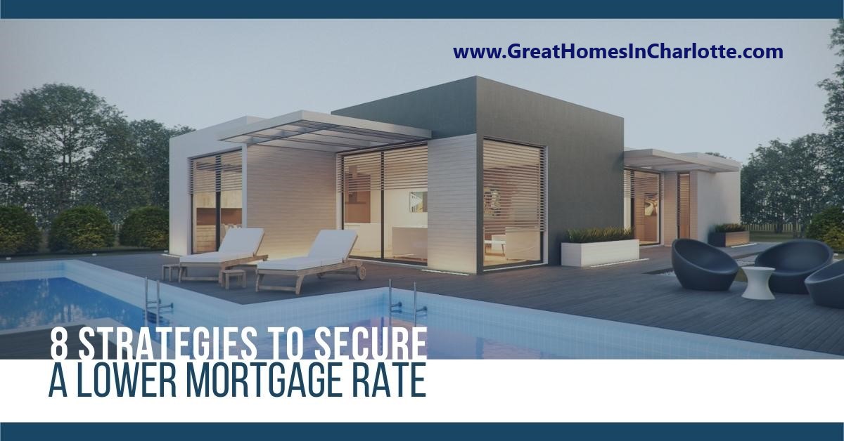 Strategies To Lower Your Mortgage Rate