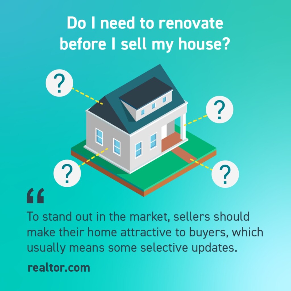 Do I need to renovate my home before I sell?