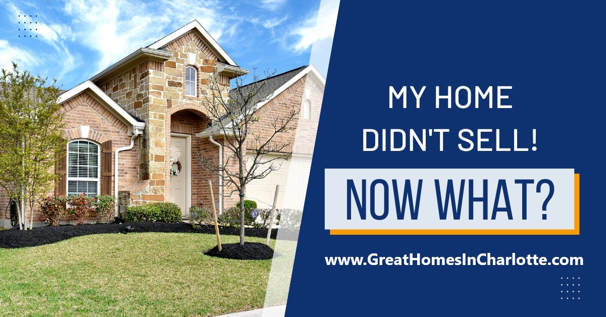 Home Didn't Sell? What Now?