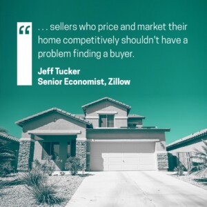 Your home won't have a problem selling if priced right