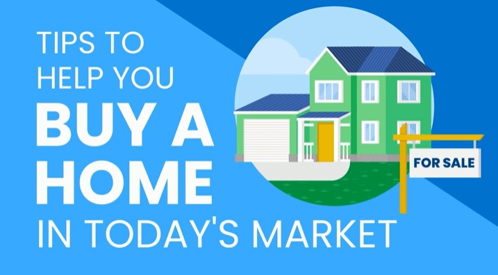 Tips To Help You Buy In Today's Housing Market