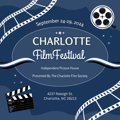 Charlotte Film Festival September 24-29, 2024