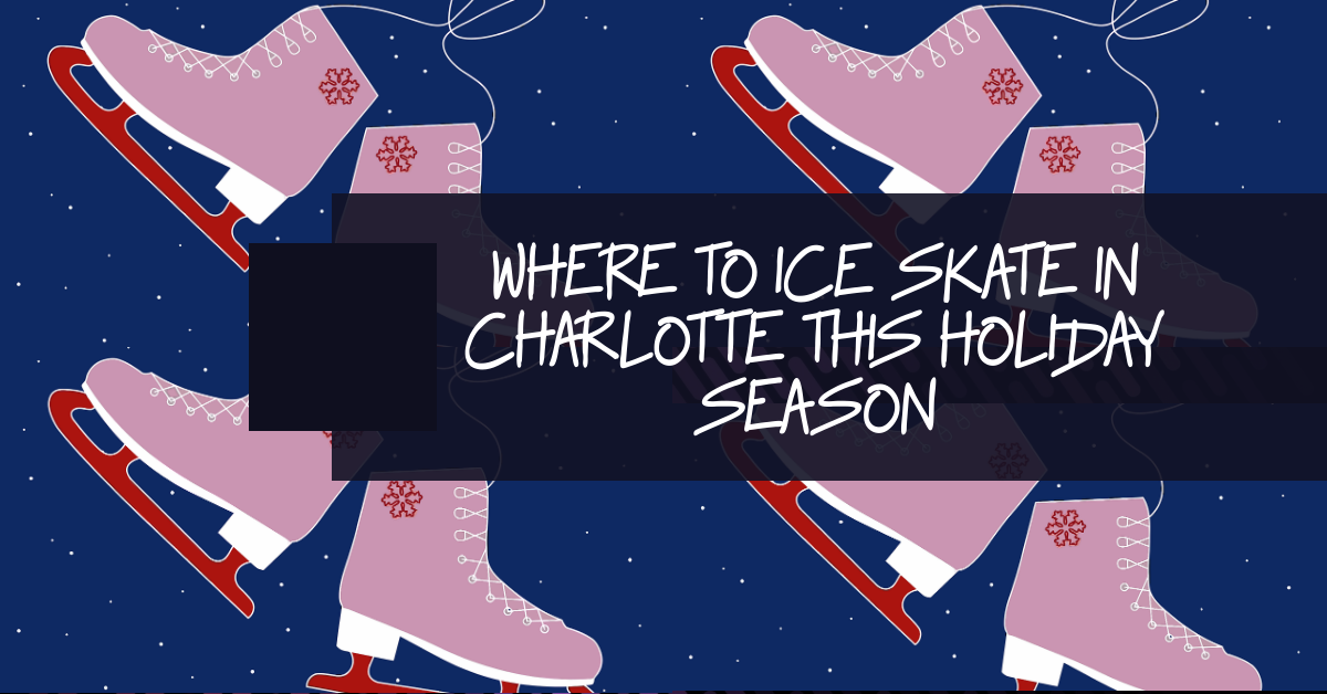 Holiday Ice Skating In Charlotte